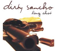 Dirty Sancho - Long Shot