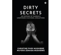 Dirty Secrets: An Expose of Zambia's Unspoken Cultural Skeletons