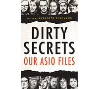 Dirty Secrets: Our ASIO Files