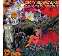 Dirty Sidewalks - Bring Down The House Lights