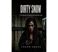 DIRTY SNOW: The illusion of control is the quietest trap