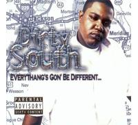 Dirty South - Everythang's Goin Be Different