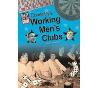 Dirty Stop Out's Guide to Coventry's Working Men's Clubs