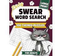 Dirty Swear Word Search for Adults: 100 Challenging Word Hunt Puzzles with Rude & Hilarious Bad Words, Swearing Quotes & Curse Words | Funny Gag Gift & Stress Relief Activity Book