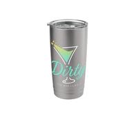 Dirty The Way I Like It Funny Dirty Martini Drink Happy Hour Stainless Steel Insulated Tumbler