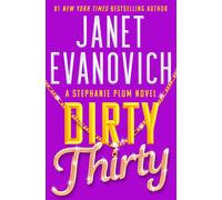 Dirty Thirty : Stephanie Plum 30