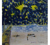 DIRTY THREE - DIRTY THREE - WHATEVER YOU LOVE YOU ARE