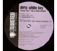 Dirty White Boy - Kickin' Ass / Dirty White Groove - Dirty White Boy 12"