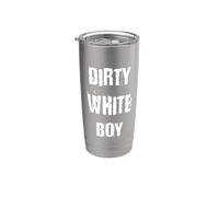 Dirty White Boy Stainless Steel Insulated Tumbler