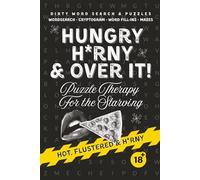 Dirty Word Puzzles for Filthy Minds: Naughty Word Searches, Kinky Mazes, Raunchy Word Fill-Ins & Filthy Cryptograms - A Wickedly Funny, Explicit Adult Gag Gift (DirtyDen Series)
