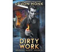 Dirty Work: 4 (Broken Magic)