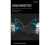 (Dis)Connected : Digital Theology in and between Contexts