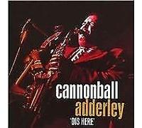 Cannonball Adderley - Dis Here