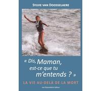 « Dis, Maman, est-ce que tu m’entends ? »