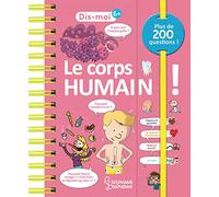 Dis-moi ! Le corps humain !