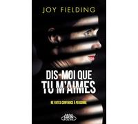 Dis-moi que tu m'aimes