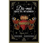 Dis-moi que tu m'aimes - Agenda 2025