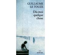 Dis-Moi Quelque Chose: Roman