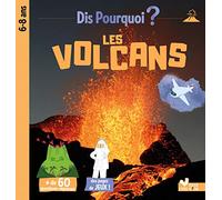 Dis pourquoi Les volcans