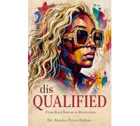 dis-QUALIFIED WORKBOOK: From Rock Bottom to Restoration: A Guided Journey (dis-QUALIFIED From Rock Bottom to Restoration: A Story of Faith, Healing, and Rising Again)