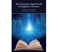Dis/Trusting the Digital World in Imaginative Literature