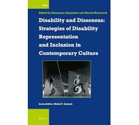 Disability and Dissensus: Strategies of Disability Representation and Inclusion in Contemporary Culture: 47 (International Comparative Social Studies, 47)