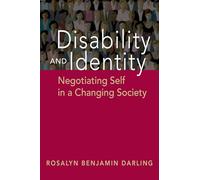 Disability and Identity: Negotiating Self in a Changing Society (Disability in Society)