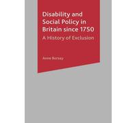 Disability and Social Policy in Britain since 1750: A History of Exclusion