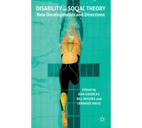 Disability and Social Theory: New Developments and Directions