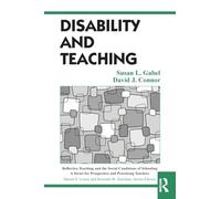 Disability and Teaching (Reflective Teaching and the Social Conditions of Schooling Series)