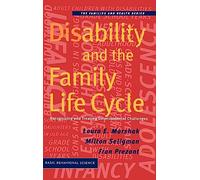 Disability And The Family Life Cycle (Families and Health Series)