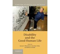 Disability and the Good Human Life (Cambridge Disability Law and Policy Series)