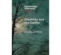 Disability and the Gothic : The Nineteenth Century