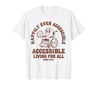 Disability Awareness Happily Ever Accessible Living for All T-Shirt