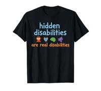 Disability Awareness Hidden Disabilities are Real T-Shirt