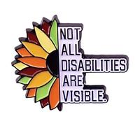 Disability Awareness Sunflower Enamel Pin Badge, 'Not All Disabilities Are Visible' Message, Decorative Accessory for Clothing and Bags