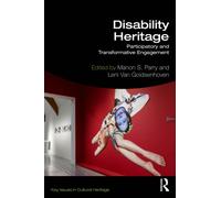 Disability Heritage : Participatory and Transformative Engagement