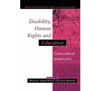 Disability, Human Rights And Education (Disability, Human Rights and Society)