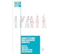 Disability in Comic Books and Graphic Narratives (Literary Disability Studies)