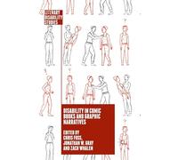 Disability in Comic Books and Graphic Narratives (Literary Disability Studies)