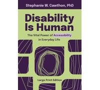 Disability Is Human: The Vital Power of Accessibility in Everyday Life