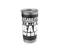 Disability is Not A Bad Word Illness Support Stainless Steel Insulated Tumbler