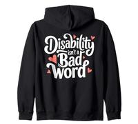 Disability Isn't A Bad Word Awareness Acceptance Inclusion Zip Hoodie