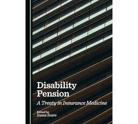 Disability Pension: A Treaty in Insurance Medicine