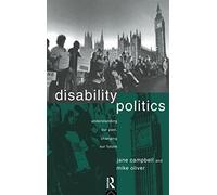 Disability Politics: Understanding Our Past, Changing Our Future – Routledge