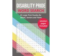 Disability Pride Word Search | 55 Large Print Puzzles for Adults, Seniors and Teens: Empowering Word Searches for Focus, Relaxation, Anxiety Relief & ... (The All Abilities Activity Book Collection)