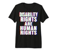 Disability Rights are Human Rights, Advocacy and Inclusion Premium T-Shirt