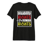 Disability Rights Equality Awareness Message Quote Premium T-Shirt