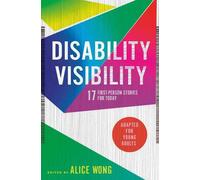 Disability Visibility (Adapted for Young Adults): 17 First-Person Stories for Today