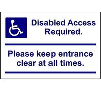 Disabled access required please keep entrance clear at all times safety sign - 3mm Aluminium sign 300mm x 200mm